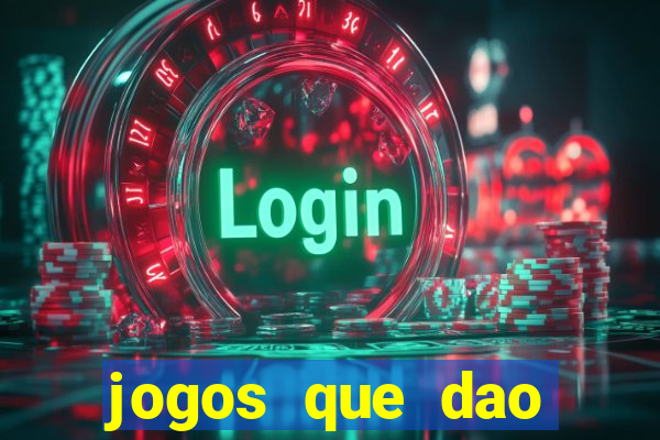 jogos que dao dinheiro sem deposito